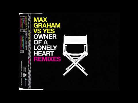 Max Graham vs Yes - Owner Of A Lonely Heart (Soul Avengerz In Da Club Remix)