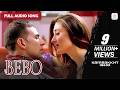 Bebo Full Audio Song Kambakkht Ishq Akshay Kumar Kareena Kapoor