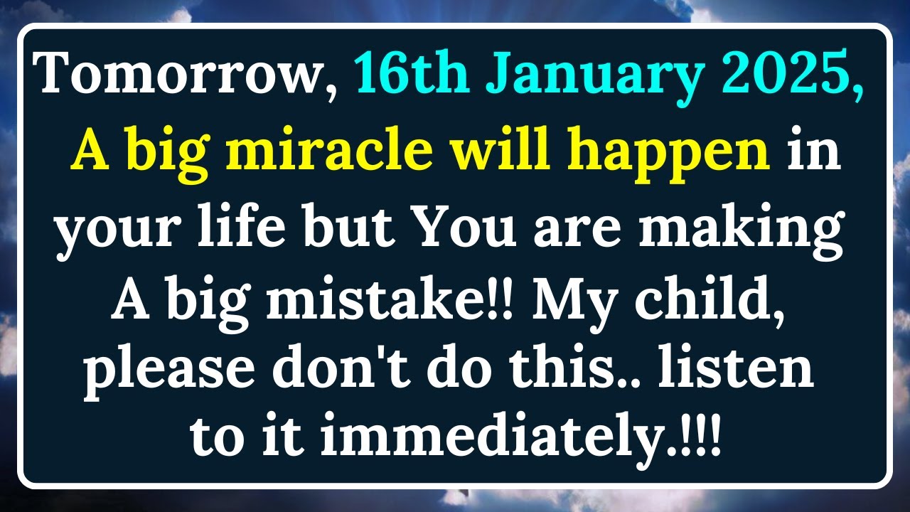 💌Tomorrow, 15th January 2025 A big miracle will happen in your life but You are making A big mistake