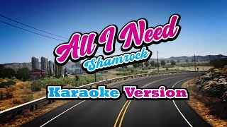 All I Need - Shamrock - karaoke