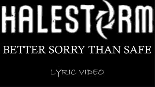 Halestorm - Better Sorry Than Safe - 2009 - Lyric Video