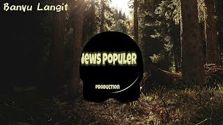 Download lagu DJ Banyu Langit - Didi Kempot New Remix 2020 mp3