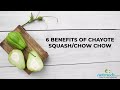 6 Health Benefits Of Chayote Squash/Chow Chow