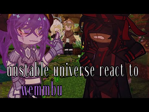 unstable universe react to wemmbu | 2X SPEED | zombteas | 1/2 | 🪽