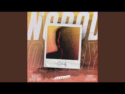 Nobody (feat. Sergio Ochoa)