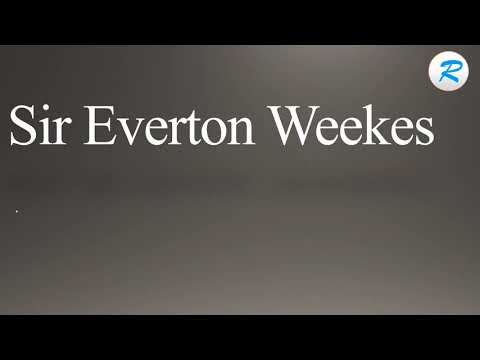 How to pronounce Sir Everton Weekes