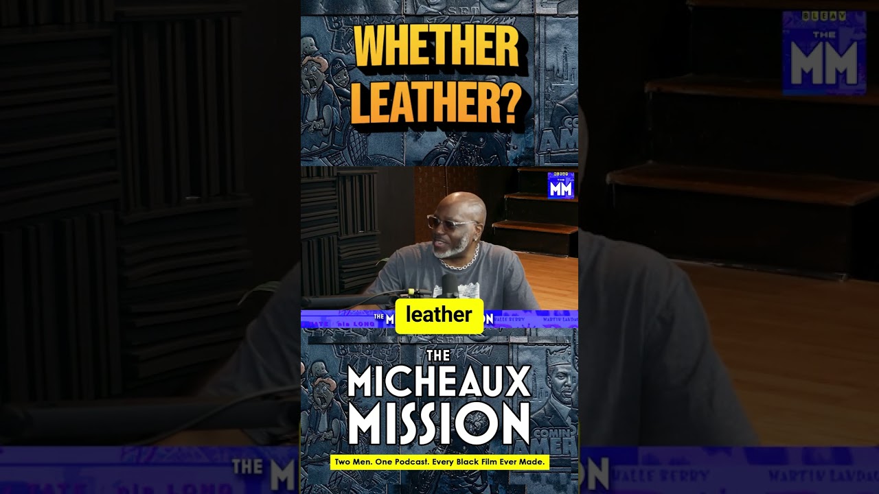 REAL MEN (MAYBE) WEAR LEATHER | The Micheaux Mission