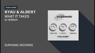 Kyau &amp; Albert - What It Takes (DJ Version)