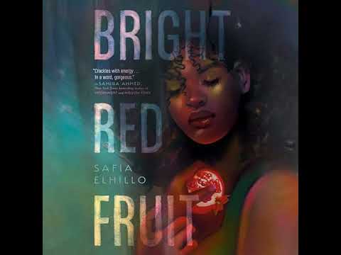 Bright Red Fruit by Safia Elhillo | Full Audiobook