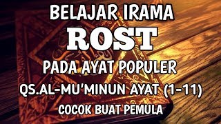 Download lagu BELAJAR IRAMA ROST MUDAH QS AL MU'MINUN AYAT (1- 11) AYAT POPULER mp3