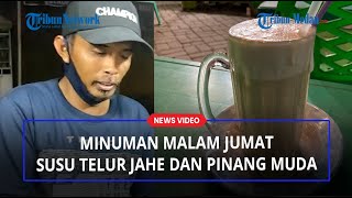 Download lagu MINUMAN MALAM JUMAT, Susu Telur Madu Jahe dan Pinang Muda Bisa Tingkatkan Stamina Pria mp3 Download lagu MINUMAN MALAM JUMAT, Susu Telur Madu Jahe dan Pinang Muda Bisa Tingkatkan Stamina Pria mp3