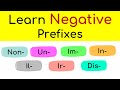 Learn Negative Prefixes in English "Non-", "Un-", "Im-", "In-", "Ir-", "Il-", "Dis-" with Examples
