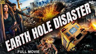 EARTH HOLE DISASTER - Full Hollywood Action Adventure Movie | English Movie | Eric S | Free Movies 
