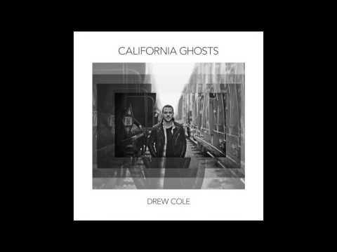 Drew Cole - California Ghosts