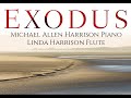 Exodus - Ernest Gold - Michael Allen Harrison Piano, Linda Harrison Flute