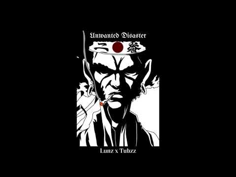 Lunz x Tubzz "unwanted Disaster"