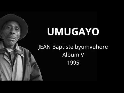 UMUGAYO (Lyrics) suite de UMURAGE by Byumvuhore Jean Baptiste - Extrait de l'Album V de mars 1995