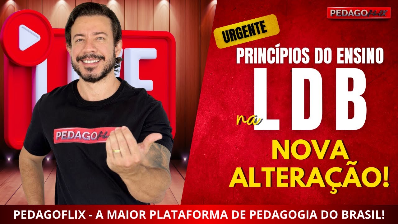 🔴Ao vivo: Princípios do ensino na LDB incluindo a nova alteração! Você não pode perder!