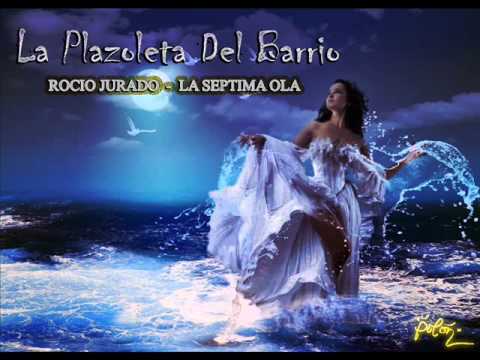 ROCIO JURADO   LA SEPTIMA OLA