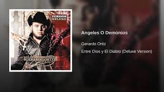 ÁNGELES O DEMONIOS - GERARDO ORTIZ