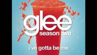 Glee - I´ve Gotta Be Me - Glee Cast (Full Studio Version HQ)