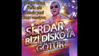serdar ortaç yerin altı remix yeni uzun versiyon 2023 #serdarortaç