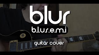 Blur - B.L.U.R.E.M.I (Guitar Cover)
