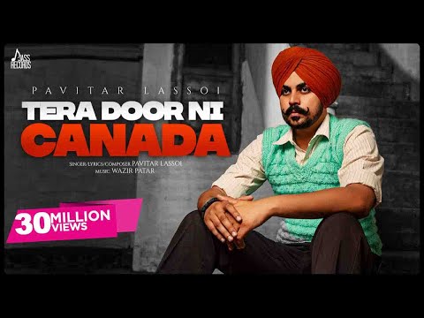 Tera Door Ni Canada (Official Music Video ) Pavitar Lassoi | Wazir Patar | Songs 2021 | Jass Records
