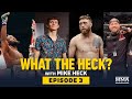 What the Heck, Episode 3: Chase Hooper, Manel Kape, Meerscheart, Chartier - MMA Fighting