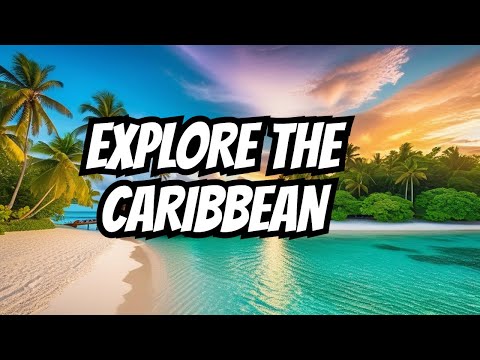 Unlocking Paradise: The Ultimate Caribbean Island Guide