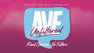 Ave Unfiltered | “I Am Me, Me is Enough” with LeToya Luckett-Walker | Episode 3 Season 1