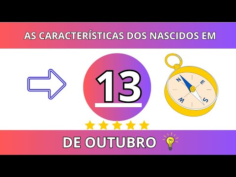 AS CARACTERÍSTICAS DOS NASCIDOS NO DIA 13 DE OUTUBRO 