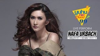 LIVE - MELEPASKANMU KELEMAHANKU NAFA URBACH