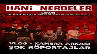 Lewo-TankurtManas-Kamufle-DaPoet-Kayra-Joker-Server Uraz-Hani Nerdeler KlipArkası Naci Berktaş VLOG
