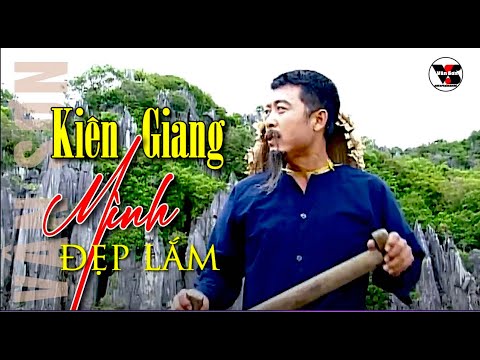 🌹VAN SON MV  Kiên Giang Mình Đẹp Lắm @VanSon