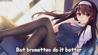 ✧Nightcore - Brunettes Do It Better (lyrics)