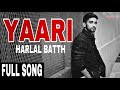 YAARI Harlal Batth Gur Aulakh New Punjabi Songs 2021