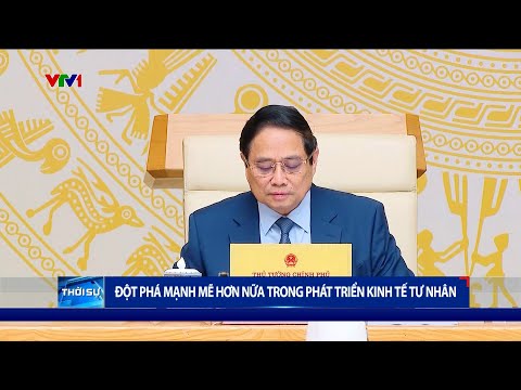 Thủ tướng Phạm Minh Chính: Tạo cú hích phát triển kinh tế tư nhân