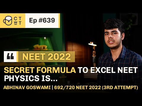 CTwT E639 - NEET 2022 Topper Abhinav Goswami AIR 213 | 692/720 Marks | Dropper Success story