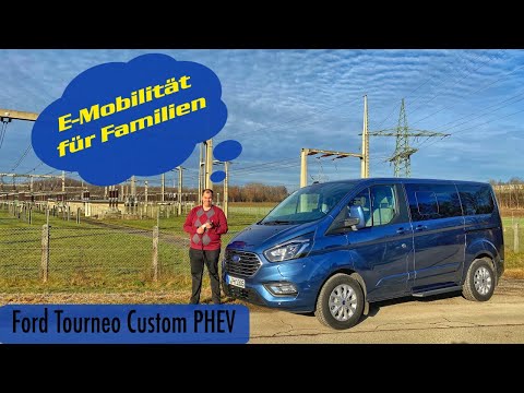 2020 Ford Tourneo Custom PHEV | Elektromobilität für Großfamilien | Test - Review - Fahrbericht