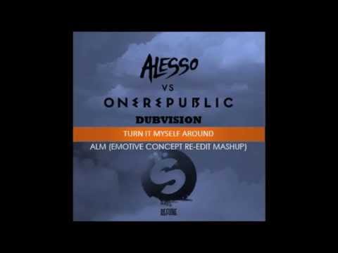 Alesso vs One Republic vs Dubvision - Turn It Myself Around (ALM Emotive Concept Re-edit Mashup)