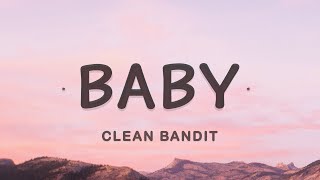 Clean Bandit - Baby (Lyrics) feat. Marina &amp; Luis Fonsi | Standing here in an empty room