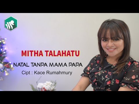 NATAL TANPA MAMA PAPA - MITHA TALAHATU (Official Video Music) [HD]