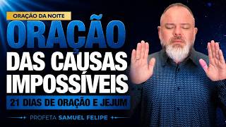 ORAÇÃO DA NOITE | Profeta Samuel Felipe | 28/08/26