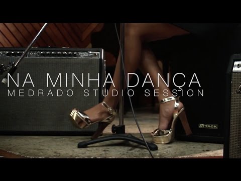 Medrado - Na Minha Dança (Studio Session)