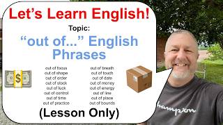 Let's Learn English! Topic: English Phrases with "out of..." 💰📦🏃 (Lesson Only)