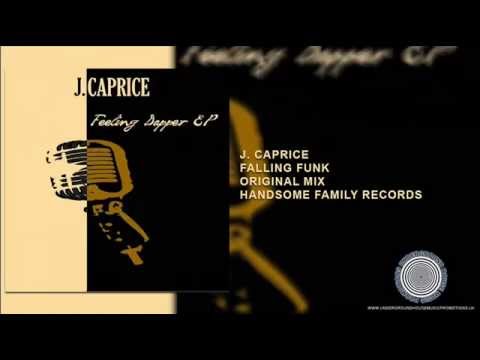 J. Caprice - Falling Funk (Original Mix) [Handsome Family Records]