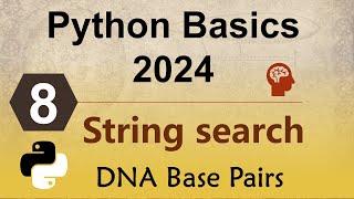 Class-8 || DNA base pairs search within a DNA sequence || Python Basics