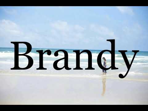 How To Pronounce Brandy🌈🌈🌈🌈🌈🌈Pronunciation Of Brandy