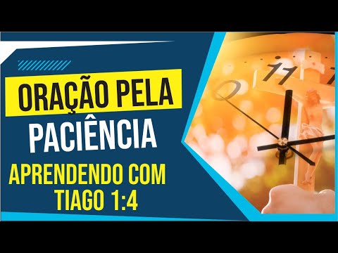 🙏 Oração pela Paciência: Aprendendo com Tiago 1:4 🌟✨